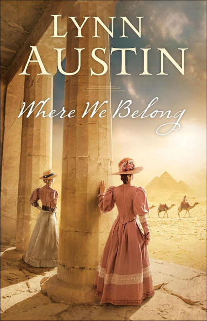 Where We Belong: (Victorian-Era Historical Fiction Set in Egypt)
