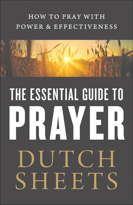 The Essential Guide to Prayer