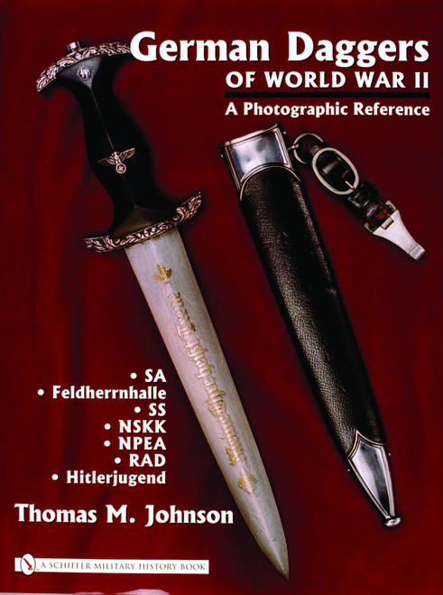 German Daggers Of World War II - A Photographic Reference