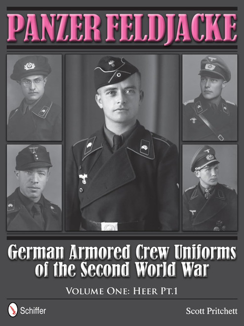 Panzer Feldjacke: German Armored Crew Uniforms of the Second World