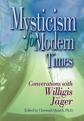 Mysticism for Modern Times: Conversations With Willigis Jager
