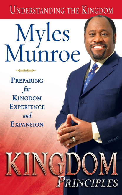 Kingdom Principles: Preparing for Kingdom Experience and Expansion