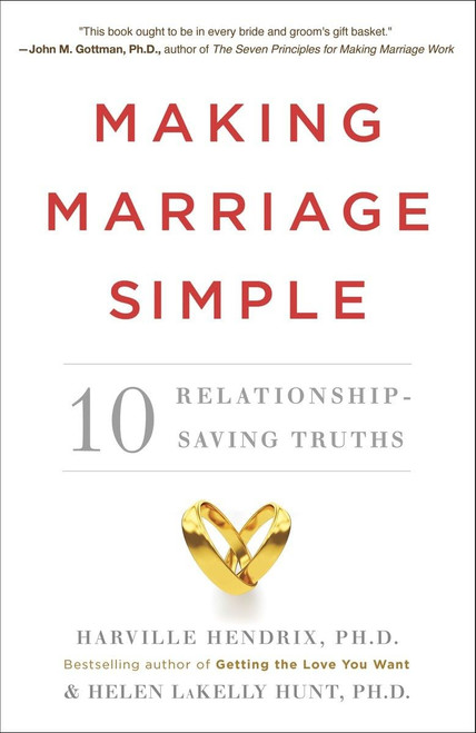 Making Marriage Simple: Ten Relationship-Saving Truths
