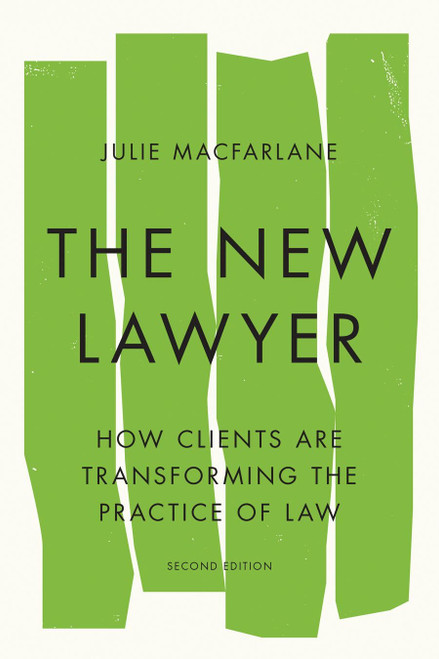 The New Lawyer:How Clients Are Transforming the Practice of Law