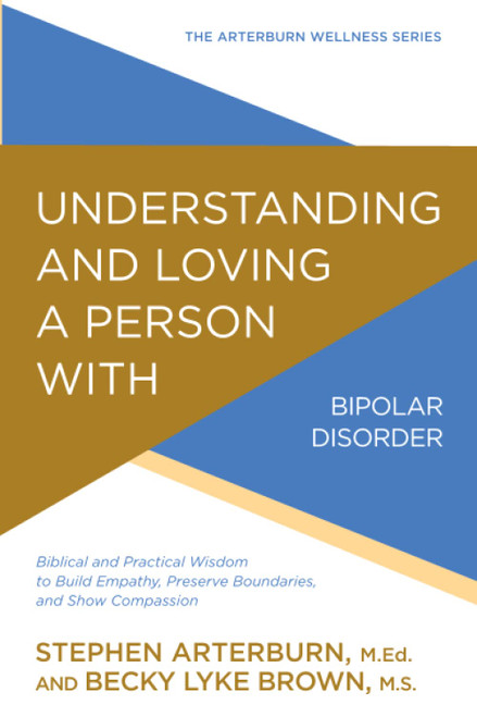 Understanding and Loving a Person with Bipolar Disorder