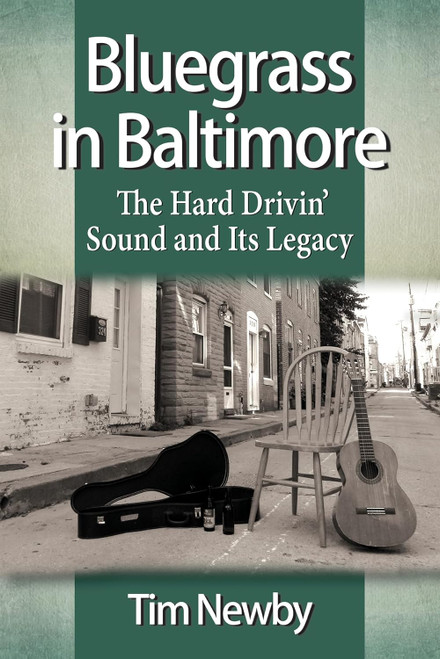 Bluegrass in Baltimore: The Hard Drivin' Sound and Its Legacy