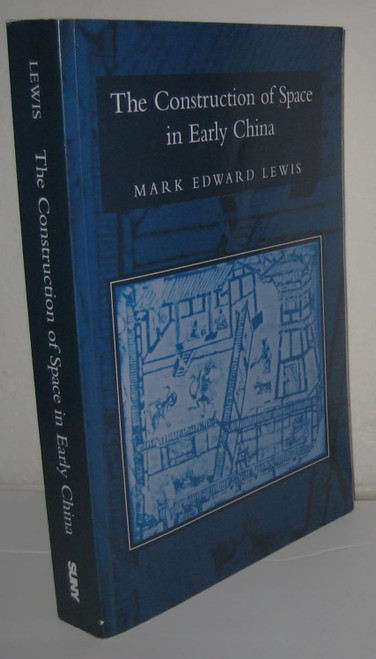 The Construction of Space in Early China