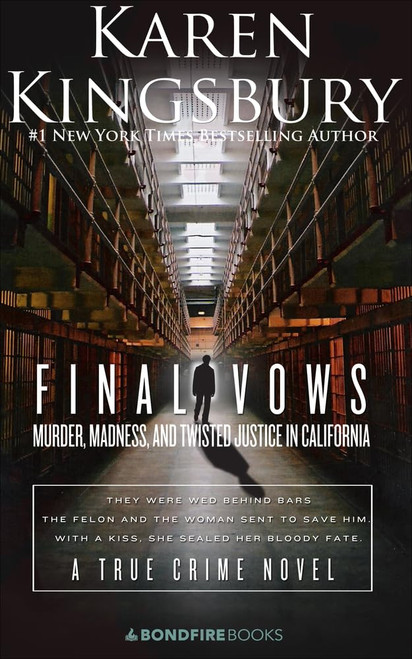 Final Vows: Murder Madness and Twisted Justice in California