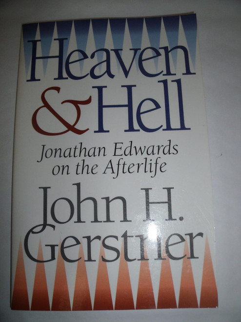 Jonathan Edwards on Heaven & Hell