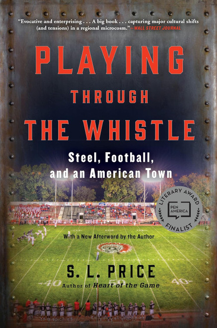 Playing Through the Whistle: Steel Football and an American Town