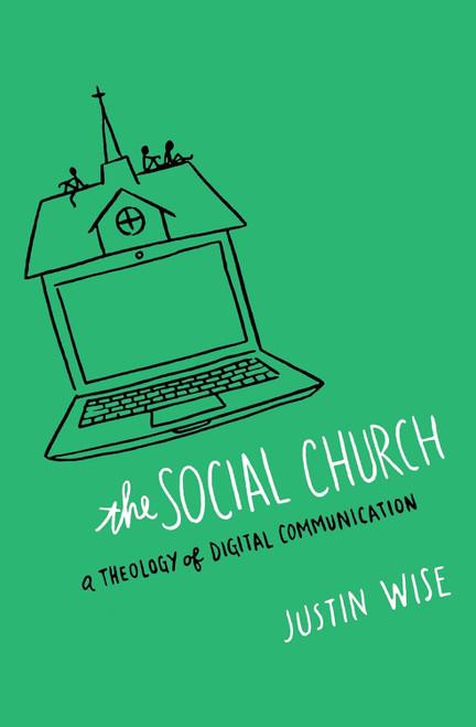 The Social Church: A Theology of Digital Communication