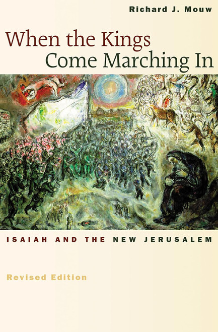 When the Kings Come Marching In: Isaiah and the New Jerusalem