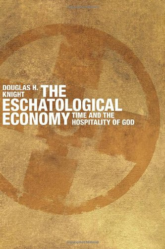 The Eschatological Economy: Time and the Hospitality of God