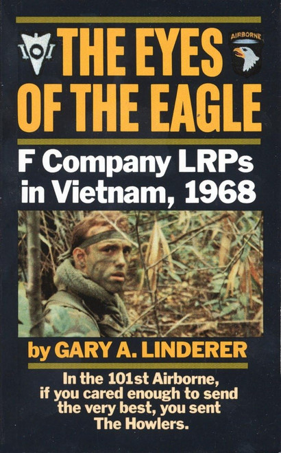 The Eyes of the Eagle: F Company LRPs in Vietnam 1968