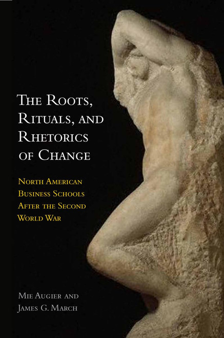 The Roots Rituals and Rhetorics of Change: North American Business