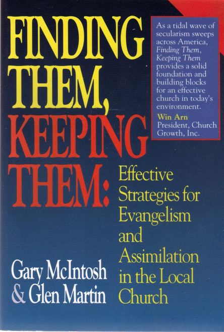 Finding Them Keeping Them: Effective Strategies for Evangelism and