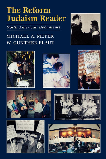The Reform Judaism Reader: North American Documents