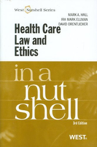 Health Care Law And Ethics In A Nutshell