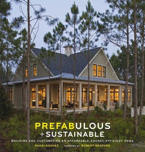 Prefabulous and Sustainable: Building and Customizing an Affordable