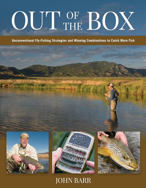 Out of the Box: Unconventional Fly-Fishing Strategies and Winning