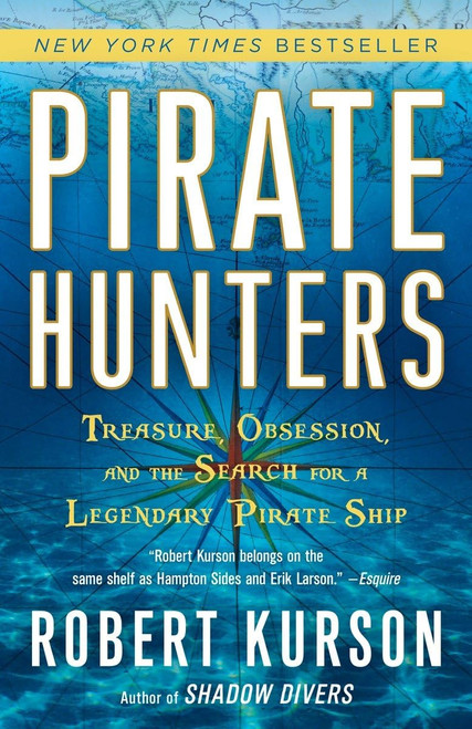 Pirate Hunters: Treasure Obsession and the Search for a Legendary