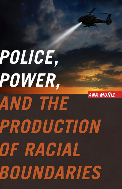 Police Power and the Production of Racial Boundaries