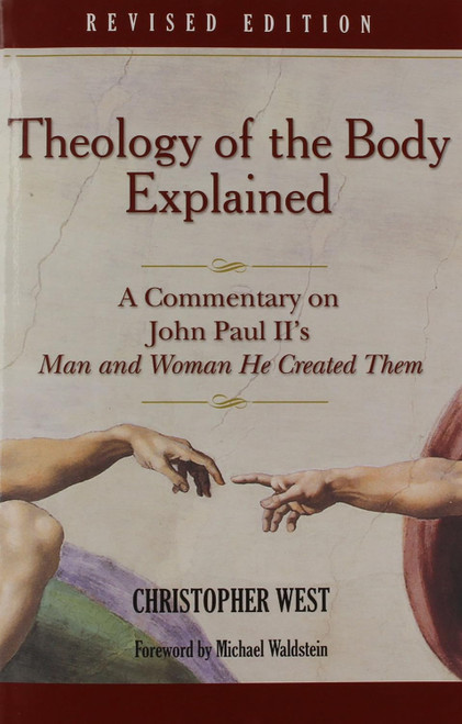 Theology of the Body Explained: A Commentary on John Paul II's Man