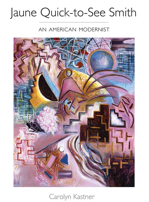 Jaune Quick-to-See Smith: An American Modernist