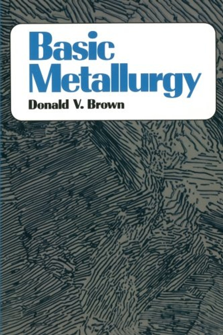 Basic Metallurgy