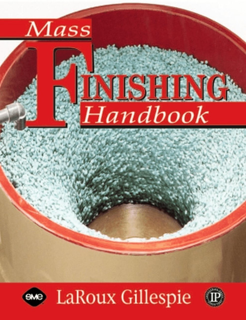 Mass Finishing Handbook (Volume 1)
