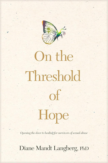 On the Threshold of Hope: Opening the Door to Healing for Survivors
