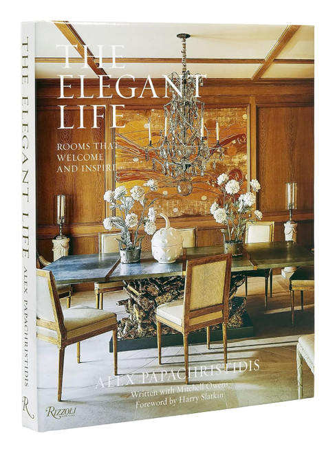 The Elegant Life: Rooms That Welcome and Inspire