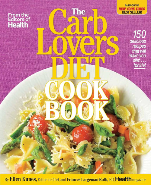 The CarbLovers Diet Cookbook: 150 delicious recipes that will make