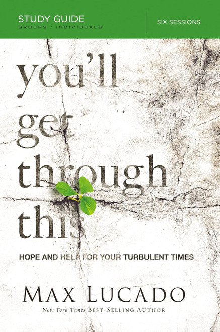 You'll Get Through This Bible Study Guide: Hope and Help for Your