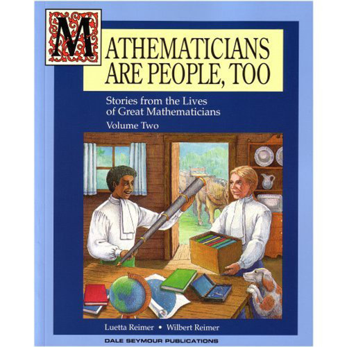 Mathematicians Are People Too: Stories from the Lives of Great