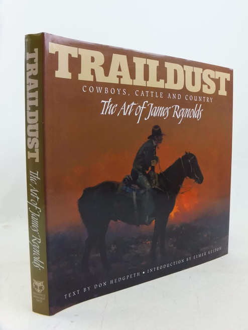 Traildust: Cowboys Cattle and Country: The Art of James Reynolds