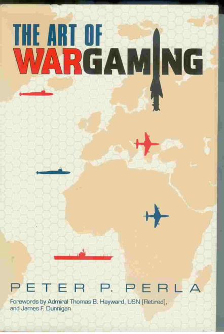 The Art of Wargaming: A Guide for Professionals and Hobbyists