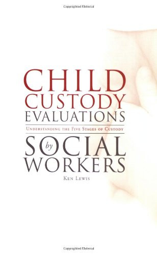 Child Custody Evaluations by Social Workers: Understanding the Five