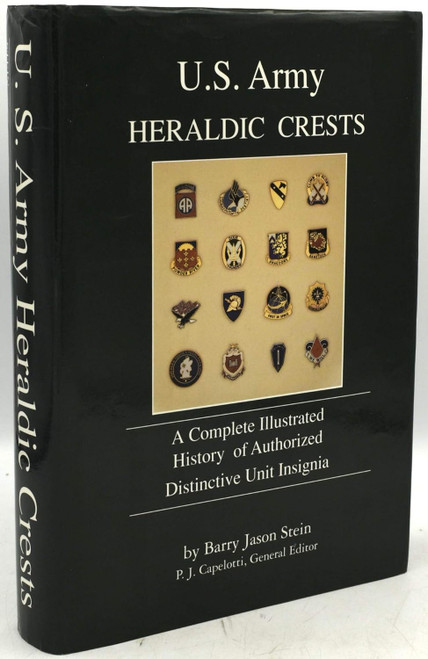 U.S. Army Heraldic Crests: A Complete Illustrated History of