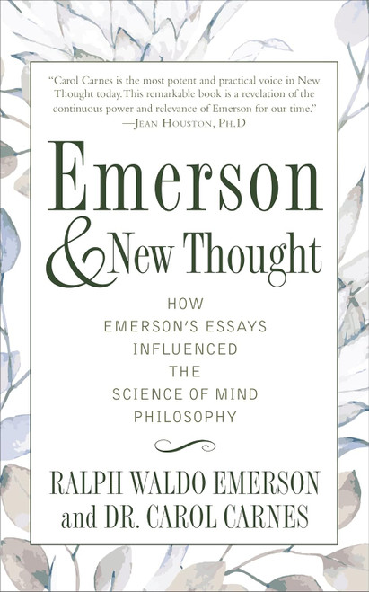 Emerson and New Thought: How Emerson'S Essays Influenced the Science