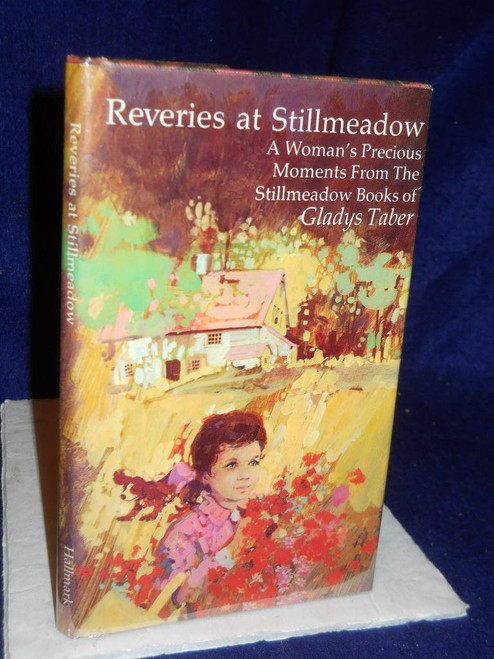 Reveries at Stillmeadow: A Woman's Precious Moments from the