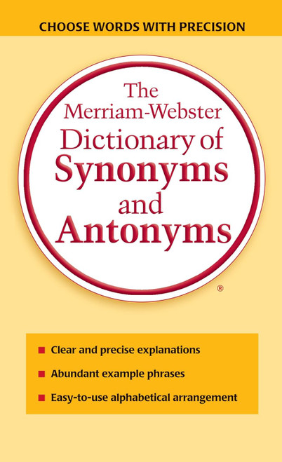 The Merriam-Webster Dictionary of Synonyms and Antonyms