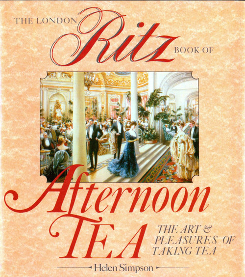 The London Ritz Book of Afternoon Tea