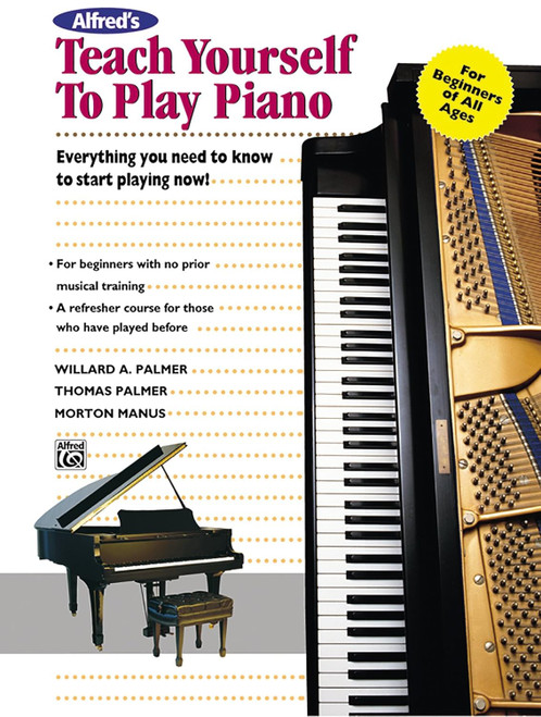 Alfred's Teach Yourself to Play Piano: Everything You Need to Know to