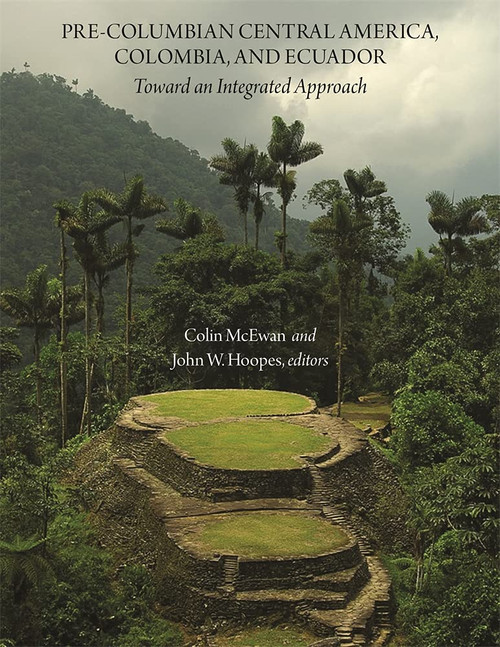 Pre-Columbian Central America Colombia and Ecuador: Toward an