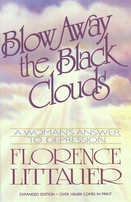 Blow Away the Black Clouds: A Woman's Answer to Depression Expanded