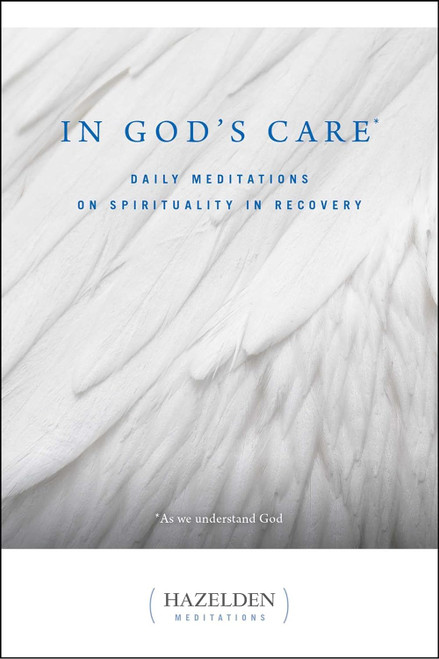In God's Care: Daily Meditations on Spirituality in Recovery