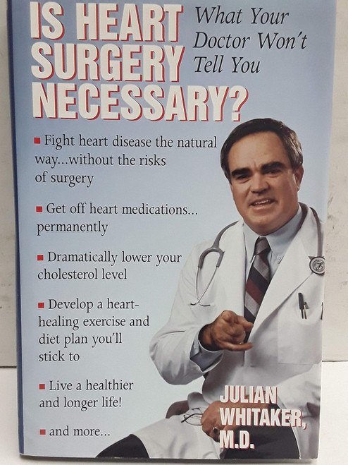 Is Heart Surgery Necessary?: What Your Doctor Won't Tell You