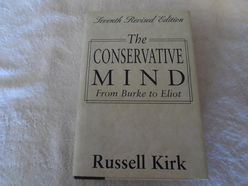 The Conservative Mind: From Burke to Eliot