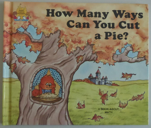 How Many Ways Can You Cut a Pie? (Magic Castle Readers Math)